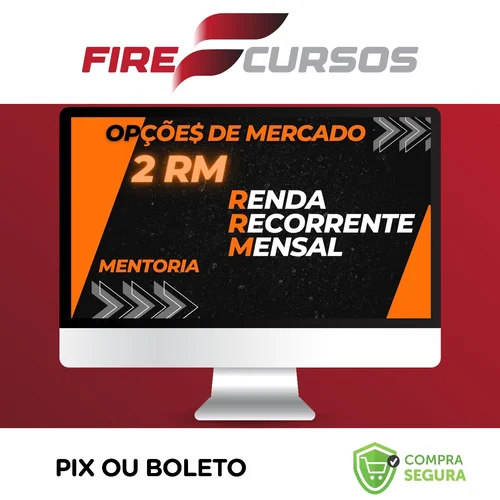 Mentoria 2RM: Renda Recorrente Mensal  - Opções do Mercado