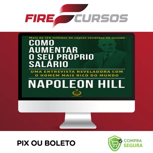 Como Aumentar O Seu Próprio Salário - Napoleon Hill