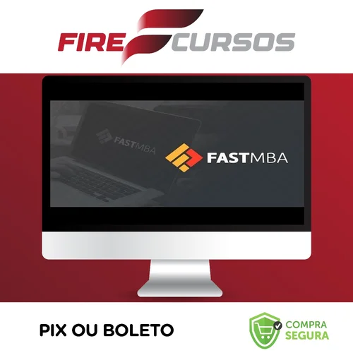 Fast MBA: Empreendedorismo, Negócios e Startups na Prática - André Bernardo