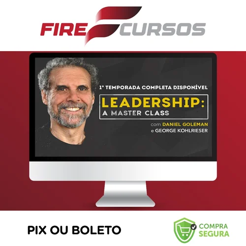 Leadership A Master Class Temporada 1 - Daniel Goleman