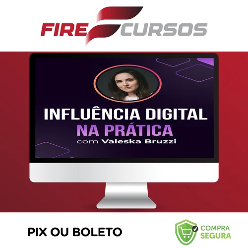 Influência Digital na Prática - Valeska Bruzzi