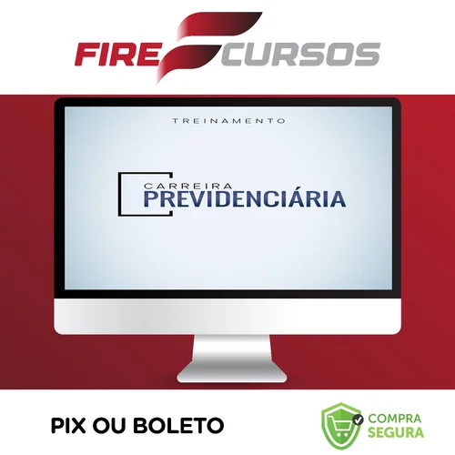 Carreira Previdenciária - Advocacia na Prática