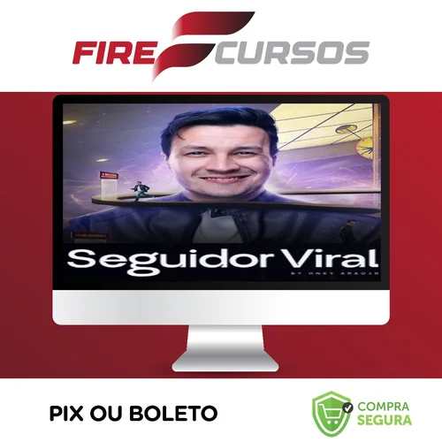 Seguidor Viral - Oney Araujo