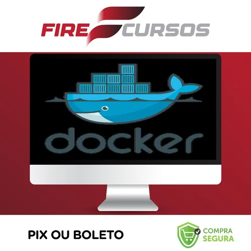 Docker Dominado: Aprenda do Zero ao Avançado Adm Containers - Mayko Silva