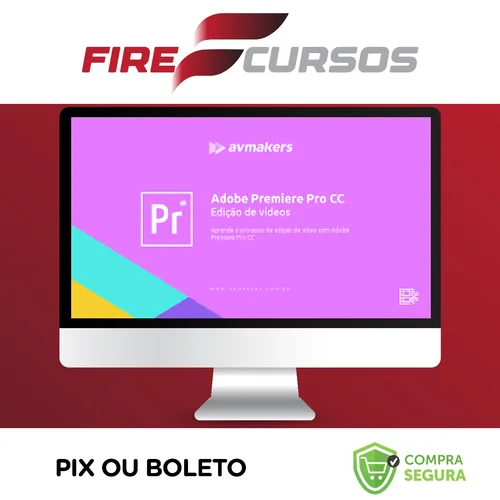 Adobe Premiere Pro CC: Edição de Videos 1 - AvMakers