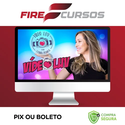 Curso Video Luv - Luana Franco