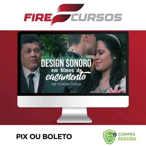 Design Sonoro em Filmes de Casamento - Francisco Cardozo