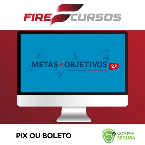 Metas e Objetivos 2.0 - Paulo Vieira