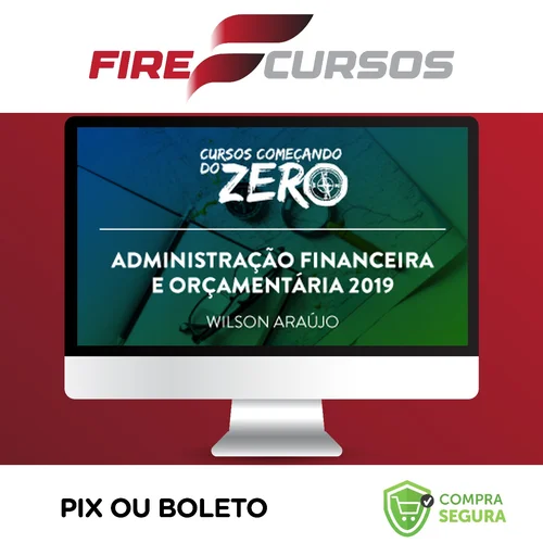 Começando do Zero: Administração Financeira e Orçamentária - Wilson Araújo