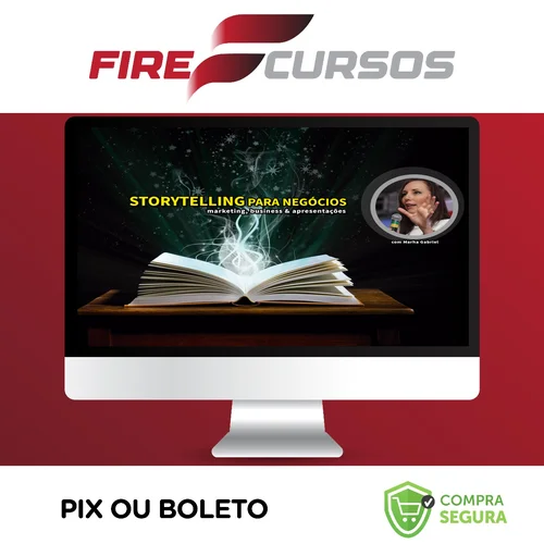 Curso Storytelling Para Negócios - Martha Gabriel