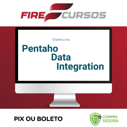 Pentaho Data Integration ETL Essencial - Charles Lima