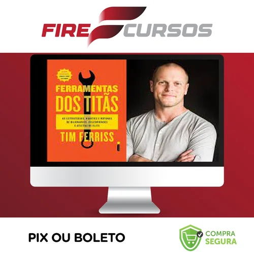 Ferramentas dos Titãs - Tim Ferriss