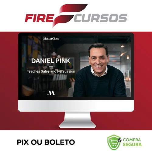 MasterClass Daniel Pink Teaches Sales and Persuasion - Daniel Pink [INGLÊS]