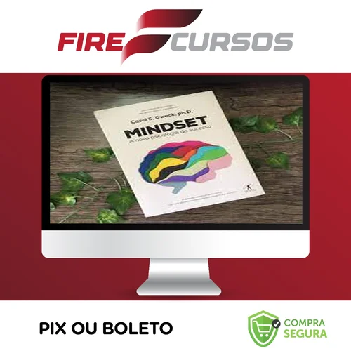 Mindset: A Nova Psicologia do Sucesso - Carol Dweck