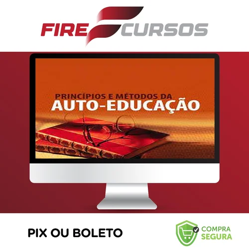 Princípios e Métodos da Auto-Educação - Olavo de Carvalho