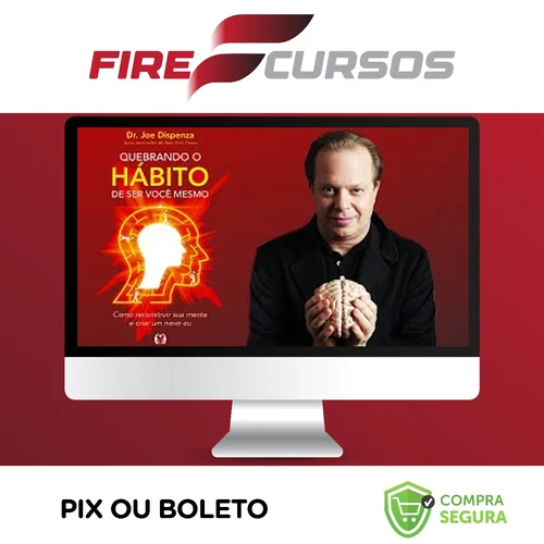 Quebrando o Habito de Ser Você - Joe Dispenza [Áudiobook + Ebook]