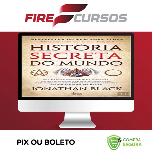 A História Secreta do Mundo - Jonathan Black