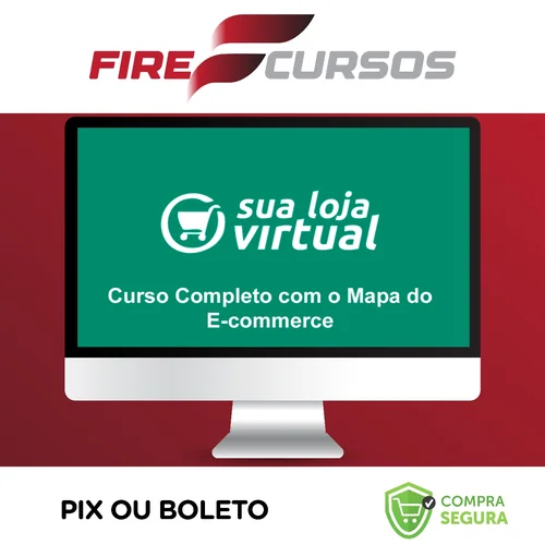 Como Montar sua Loja Virtual: O Mapa Completo do E-commerce - A Escola de Sites