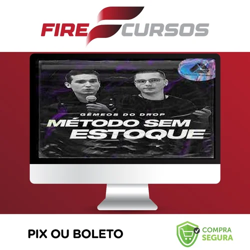 Curso Método Sem Estoque - Gemeos do Drop