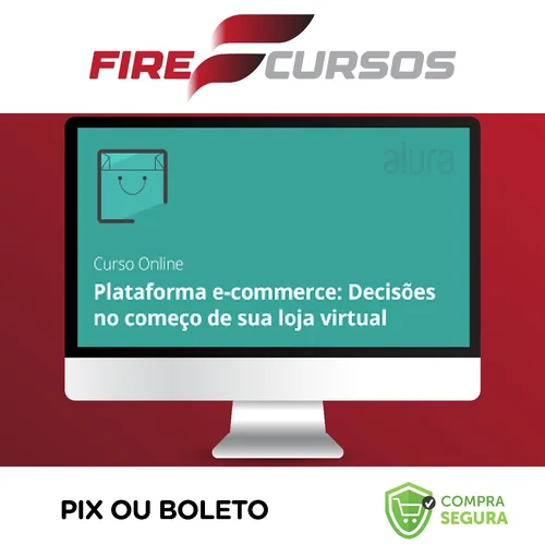 Plataforma E-commerce: Abra sua loja virtual - Alura