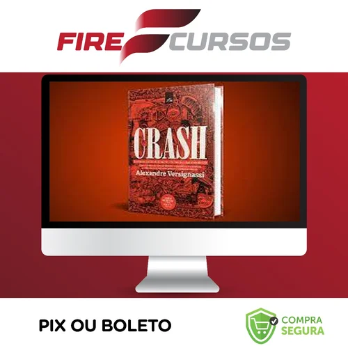 Crash: Uma Breve História Da Economia - Alexandre Versignassi