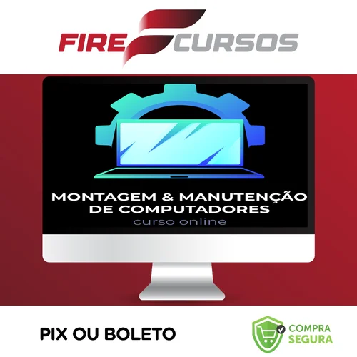 Montagem e Manutenção de Computadores - Marcos Fortes