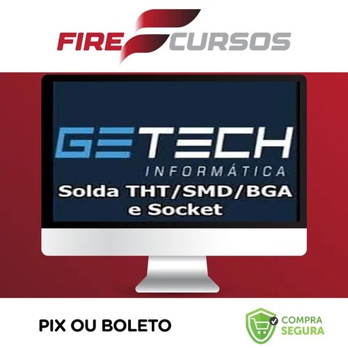 Solda Tht/Smd/Bga e Socket - Getech