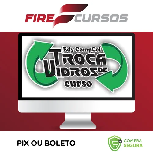 Troca de Vidro - Compcell