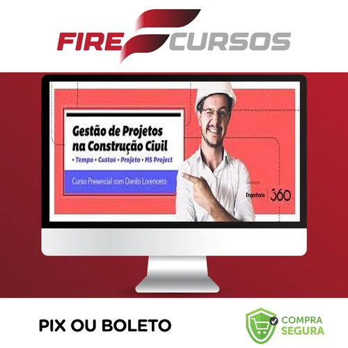 Curso 360: Gestão de Projetos - Danilo Lorenceto