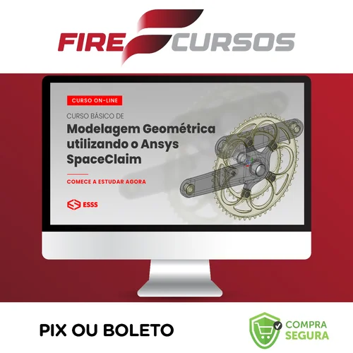 Curso Básico de Modelagem Geométrica Utilizando o Ansys Spaceclaim - Esss