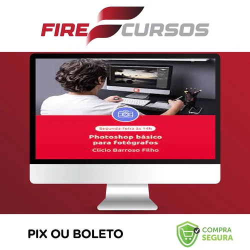 EduK: Photoshop Básico para Fotógrafos - Clicio Barroso Filho