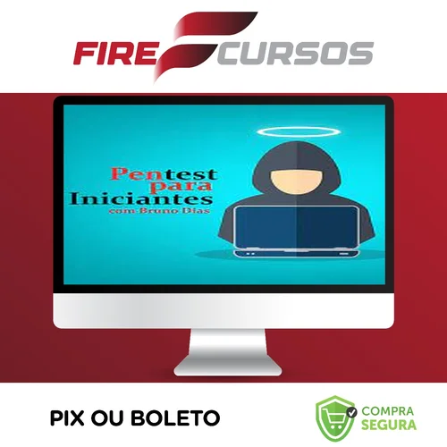 Pentest para Iniciantes - Bruno Dias