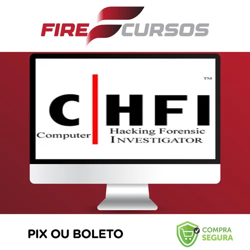 Computer Hacking Forensic Investigator (CHFI) - ITU [INGLÊS]