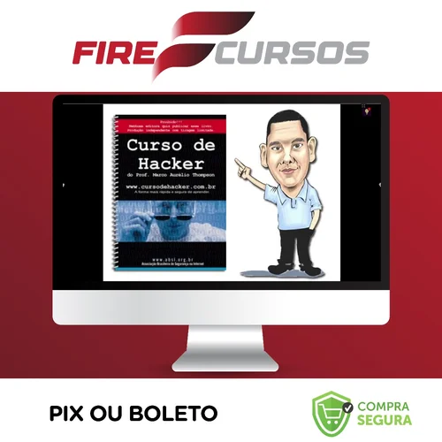 Curso de Hacker para Iniciantes - Marco Aurélio Thompson