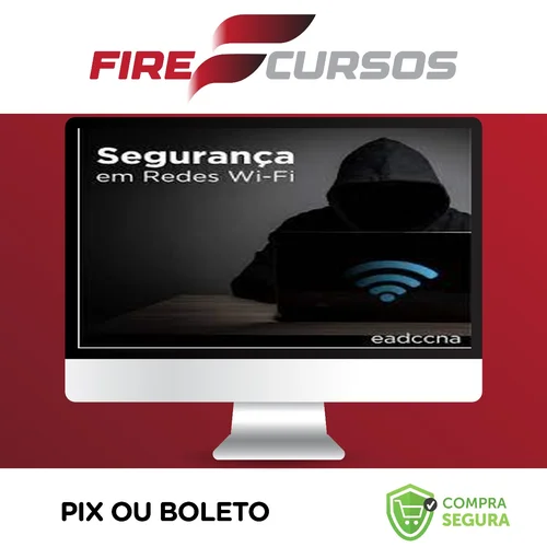 Curso Invasão de Redes Wifi (Pentest) - EADCCNA