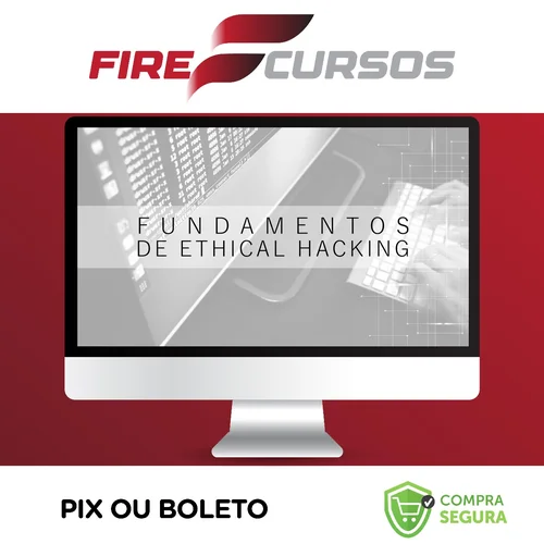 Fundamentos do Ethical Hacking - Marcos Flávio Araújo Assunção