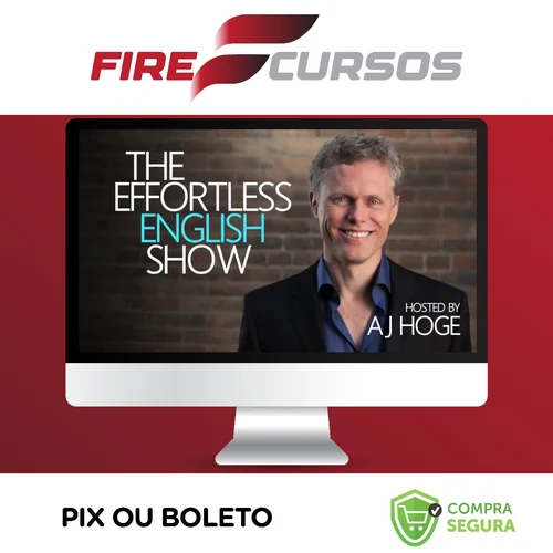 Curso de Inglês Effort Less - Aj Hoge