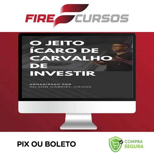 O Jeito Ícaro de Carvalho de Investir - Gilson Gabriel Viegas