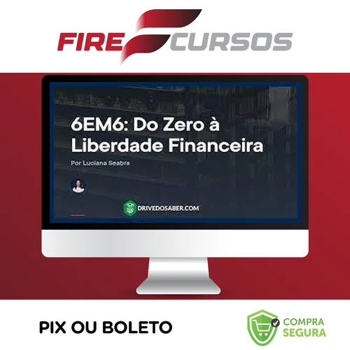 Empiricus: 6Em6 do Zero À Liberdade Financeira - Luciana Seabra