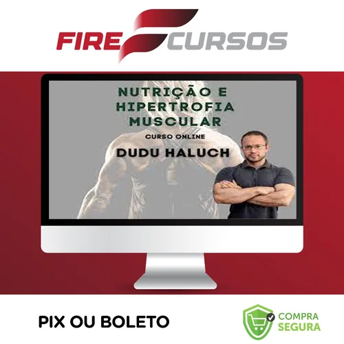 Nutrição e Hipertrofia Muscular - Dudu Haluch