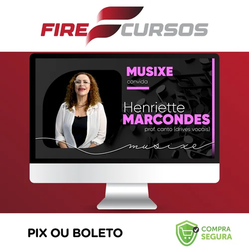 Musixe: Drives Vocais - Henriette Marcondes