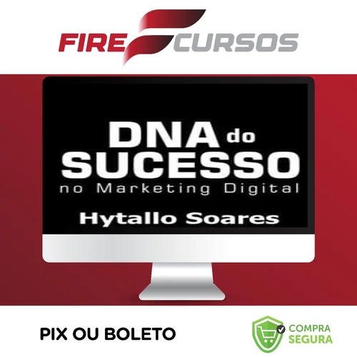 DNA do Sucesso no Marketing Digital - Hytallo Soares