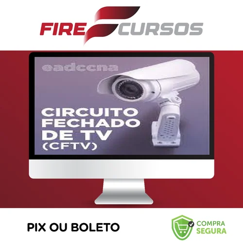 Circuito Fechado de TV CFTV - EADCCNA