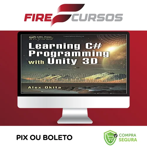 Learning C # Programming With Unity 3D 2Nd Edition - Alex Okita [Inglês]