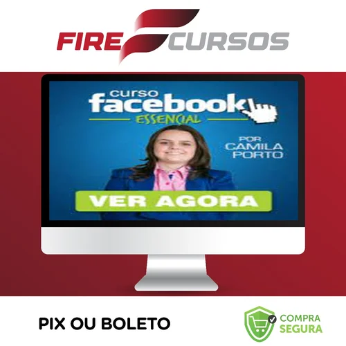 Facebook Essencial 4.0 - Camila Porto