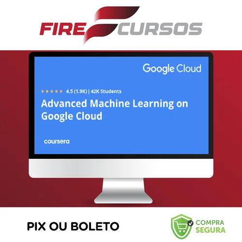 Advanced Machine Learning On Google Cloud - Google Cloud [INGLÊS]