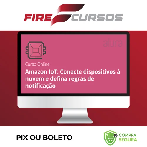 Amazon IOT com Cloud AWS e Assistente Alexa - Alura