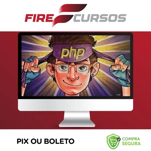 Php 7 Completo: Curso do Desenvolvedor Web + Projetos - Cod3R