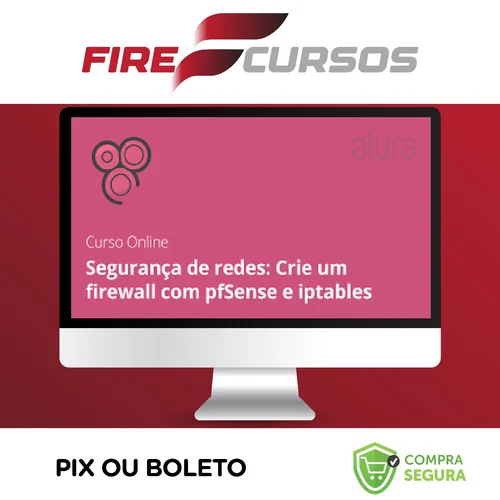 Segurança de Redes: Firewall com pfSense e Iptables - Alura