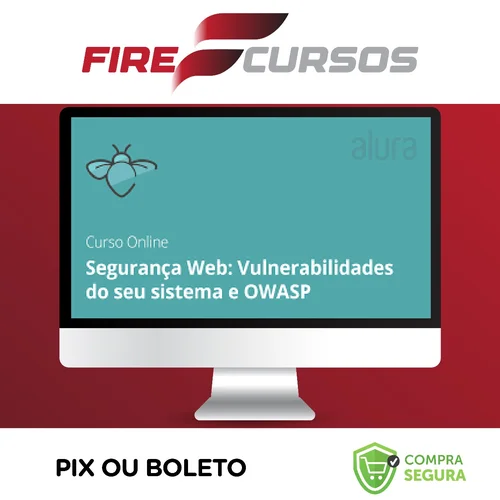 Segurança Web: Vulnerabilidades e OWASP - Alura